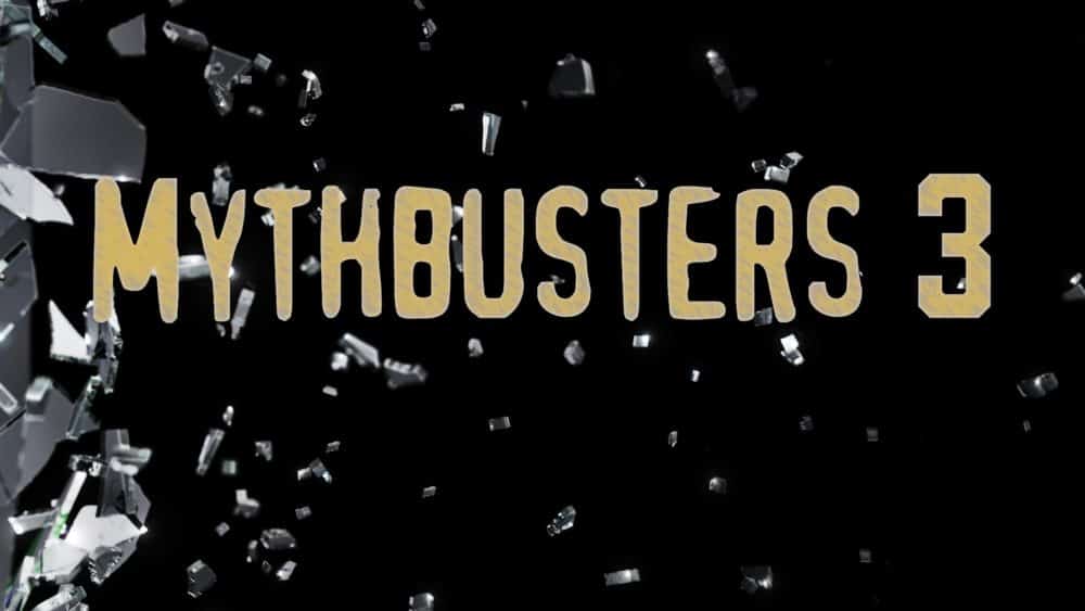 Mythbusters 3